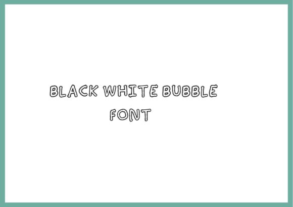 A Display Font That Makes Black White Bubble Work for Your Brand