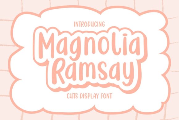 Magnolia Ramsay: A Friendly Display Font for Editorial Design